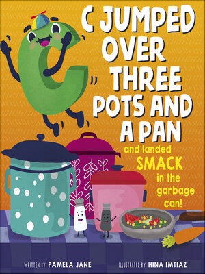 cover image of C Jumped Over Three Pots and a Pan and Landed Smack in the Garbage Can